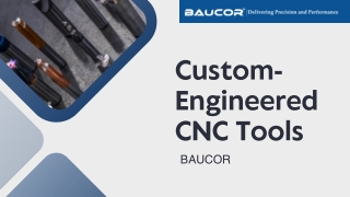 Custom-Engineered CNC Tools - Baucor