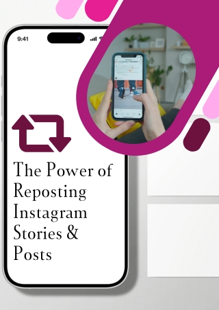 The Power of Reposting Instagram Stories & Posts