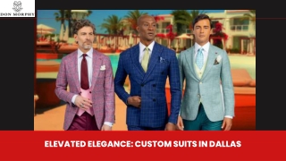 Elevated Elegance Custom Suits in Dallas