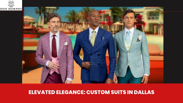 elevated elegance custom suits in dallas