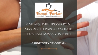 Revitalise with Trigger Point Massage Therapy & Lymphatic Drainage Massage in Pe