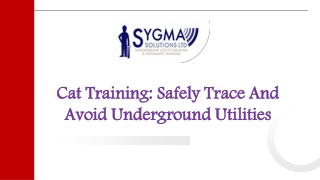 CAT TRAINING: SAFELY TRACE AND AVOID UNDERGROUND UTILITIES