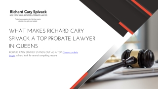 What makes Richard Cary Spivack a top probate lawyer in Queens