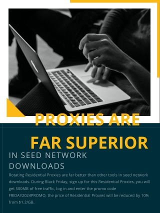 Residential proxies are far superior in seed network downloads