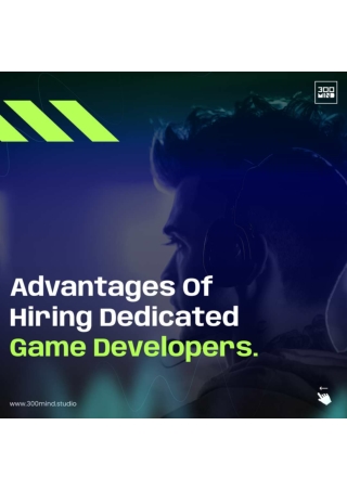 Advantages of Hiring Dedicated Game Developers.