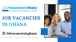 Employment in Ghana - Job Vacancies in Ghana