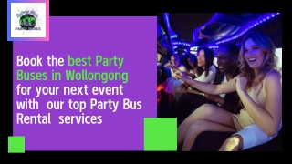 Book the best Party Buses in Wollongong for your next event with  our top Party Bus Rental  services