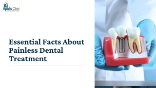 Essential Facts About Painless Dental Treatment - Apollo Clinic Kolkata