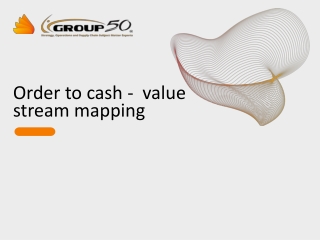 Order to cash -  value stream mapping