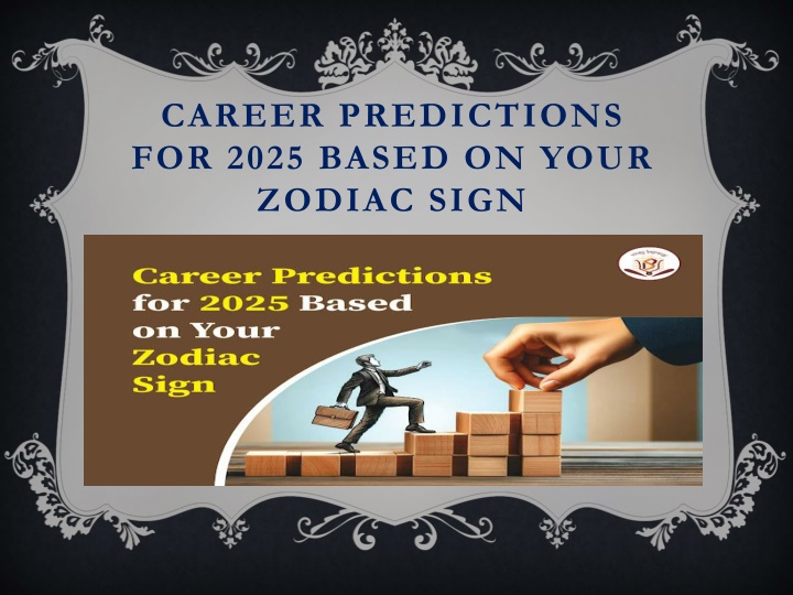 career predictions for 2025 based on your zodiac sign