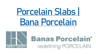 Porcelain slab, banas porcelain