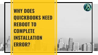why does quickbooks need reboot to complete