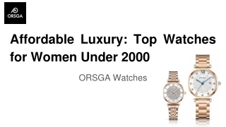 Affordable Luxury_ Top Watches for Women Under 2000