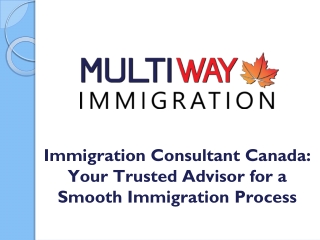 Best Immigration Consultant for Your Canadian Journey