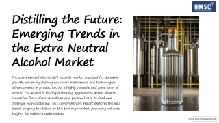 Distilling the Future: Emerging Trends in the Extra Neutral Alcohol Market