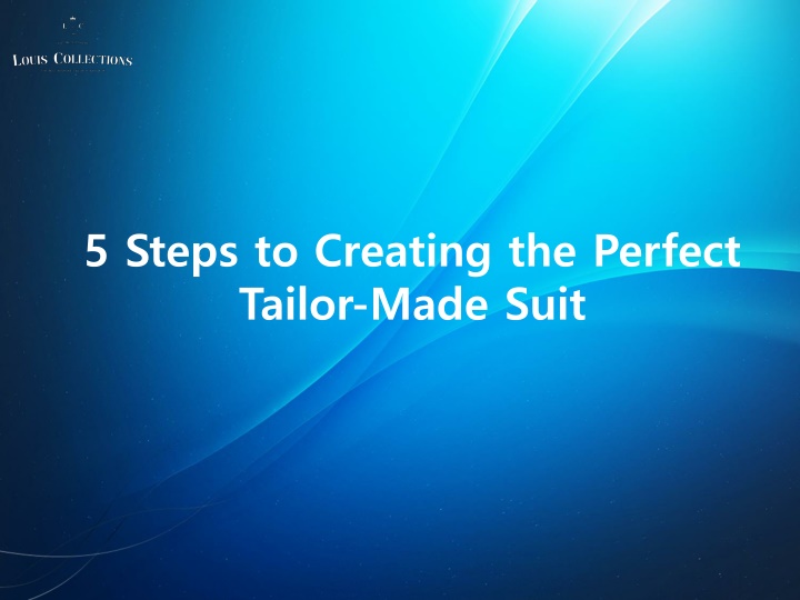 5 steps to creating the perfect tailor made suit