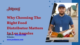 Why Choosing The Right Food Distributor Matters In Los Angeles