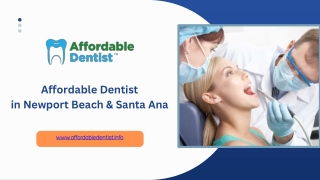 Affordable Dentist in Newport Beach & Santa Ana