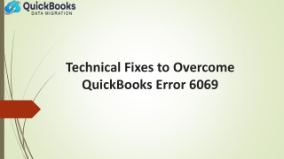 technical fixes to overcome quickbooks error 6069
