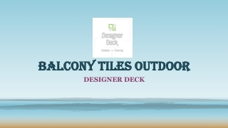 BALCONY TILES OUTDOOR