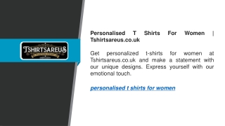 Personalised T Shirts For Women  Tshirtsareus.co.uk