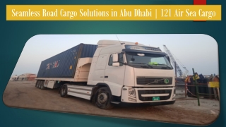 Seamless Road Cargo Solutions in Abu Dhabi  121 Air Sea Cargo