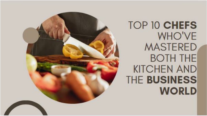 top 10 chefs who ve mastered both the kitchen