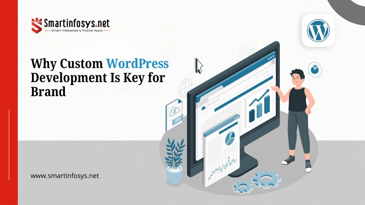 why custom wordpress development is key for brand