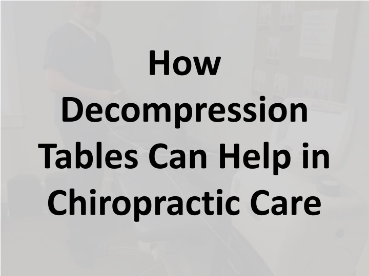 how decompression tables can help in chiropractic care