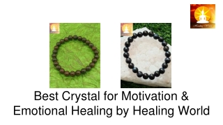 Best Crystals for Motivation and Emotional Healing by Healing World