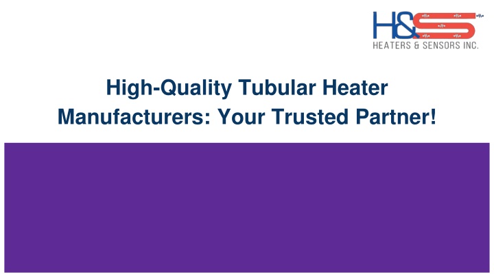 high quality tubular heater manufacturers your trusted partner