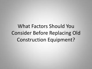 What Factors Should You Consider Before Replacing Old