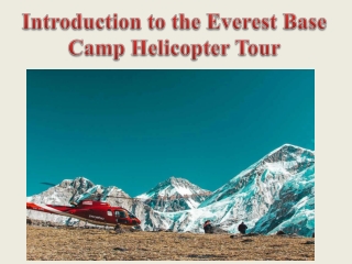 Introduction to the Everest Base Camp Helicopter Tour