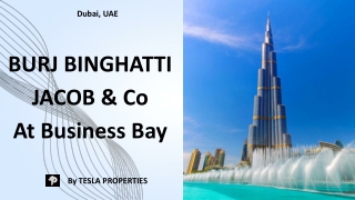 BURJ BINGHATTI JACOB & Co ByTesla Properties a Real Estate Company In Dubai