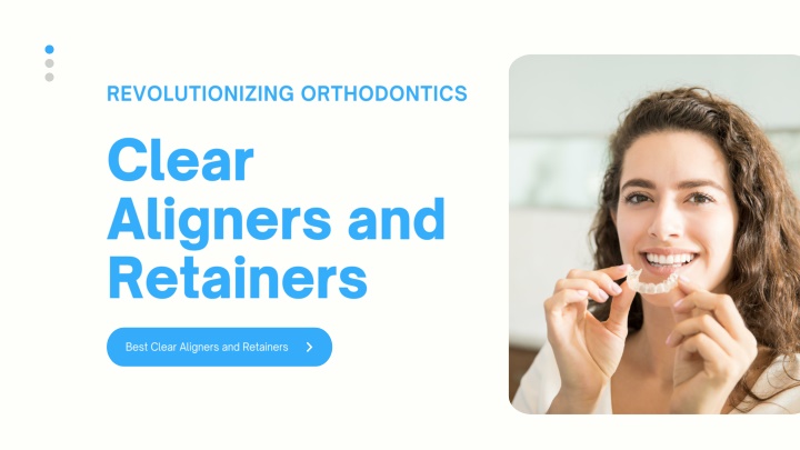 revolutionizing orthodontics