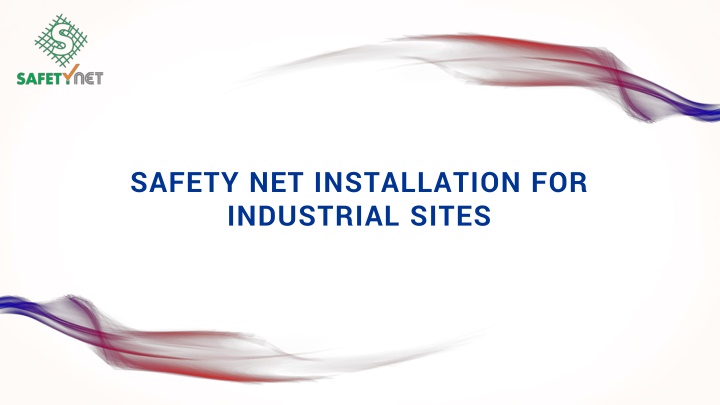 safety net installation for industrial sites