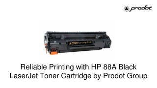 Reliable Printing with HP 88A Black LaserJet Toner Cartridge by Prodot Group