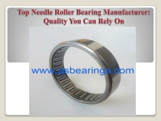 Top Needle Roller Bearing Manufacturer Quality You Can Rely On