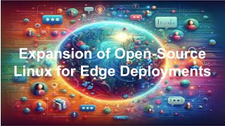 expansion of open source linux for edge