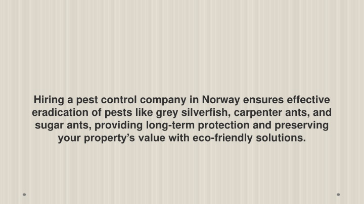 hiring a pest control company in norway ensures