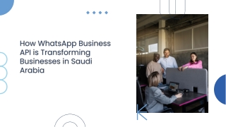 How WhatsApp Business API is Transforming Businesses in Saudi Arabia