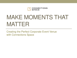 make moments that matter