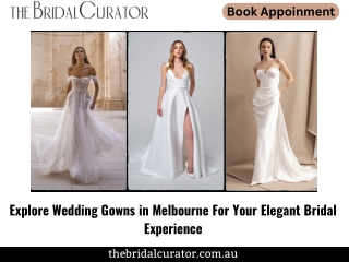 Explore Wedding Gowns in Melbourne For Your Elegant Bridal Experience