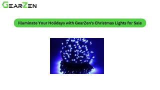 Illuminate Your Holidays with GearZen's Christmas Lights for Sale