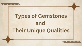 Types of Gemstones and Their Unique Qualities