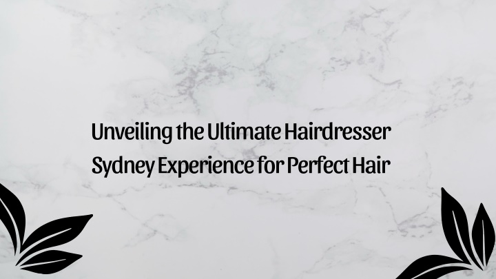 unveiling the ultimate hairdresser sydney