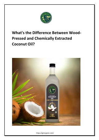 What's the Difference Between Wood-Pressed and Chemically Extracted Coconut Oil