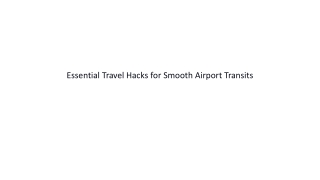 Essential Travel Hacks for Smooth Airport Transits