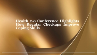 Health 2.0 Conference Highlights How Regular Checkups Improve Coping Skills
