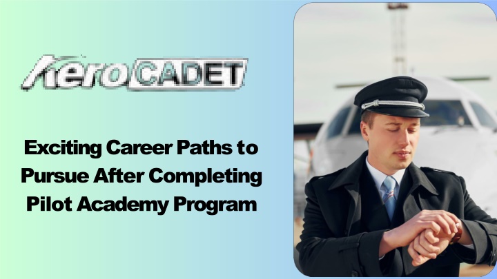 exciting career paths to pursue after completing pilot academy program